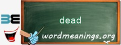 WordMeaning blackboard for dead